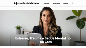 A Jornada de Michele: Estresse, Trauma e Saúde Mental no Combate do Dia a Dia