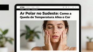 Ar Polar no Sudeste: Como a Queda de Temperatura Afeta o Coração e os Pulmões das Famílias