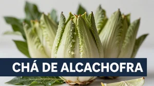 Chá de alcachofra: benefícios reais comprovados pela ciência para a saúde digestiva e cardiovascular