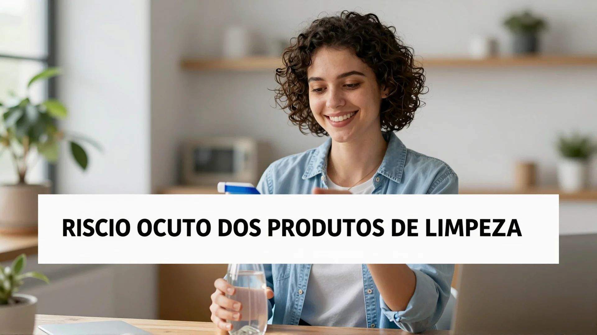 Risco Oculto dos Produtos de Limpeza Perfumados em Casa