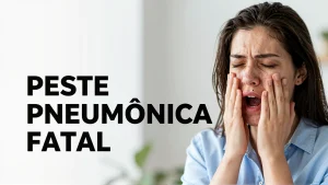 Peste pneumônica fatal: saiba como o catarro se compara ao xarope de framboesa