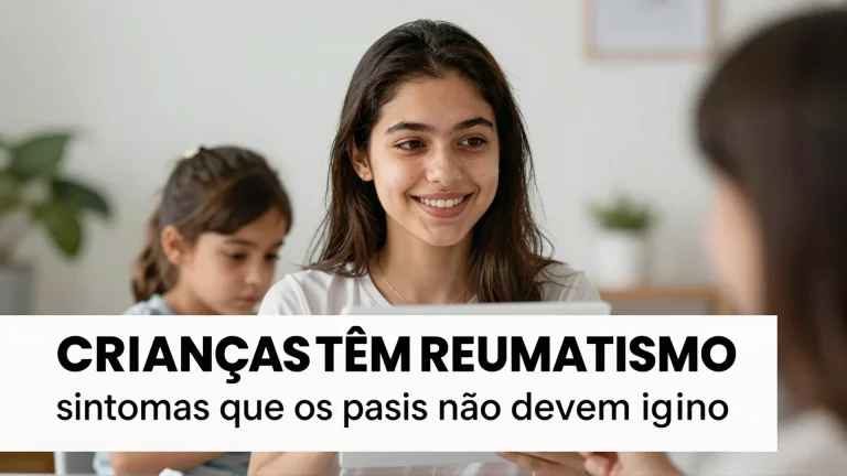 Crianças têm reumatismo: sintomas que os pais não devem ignorar