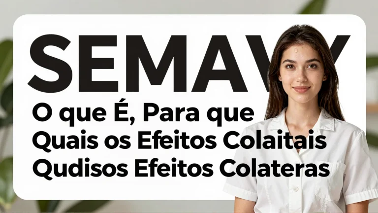 Semavy: O Que É, Para Que Serve, Quais os Efeitos Colaterais e Quanto Custa Agora