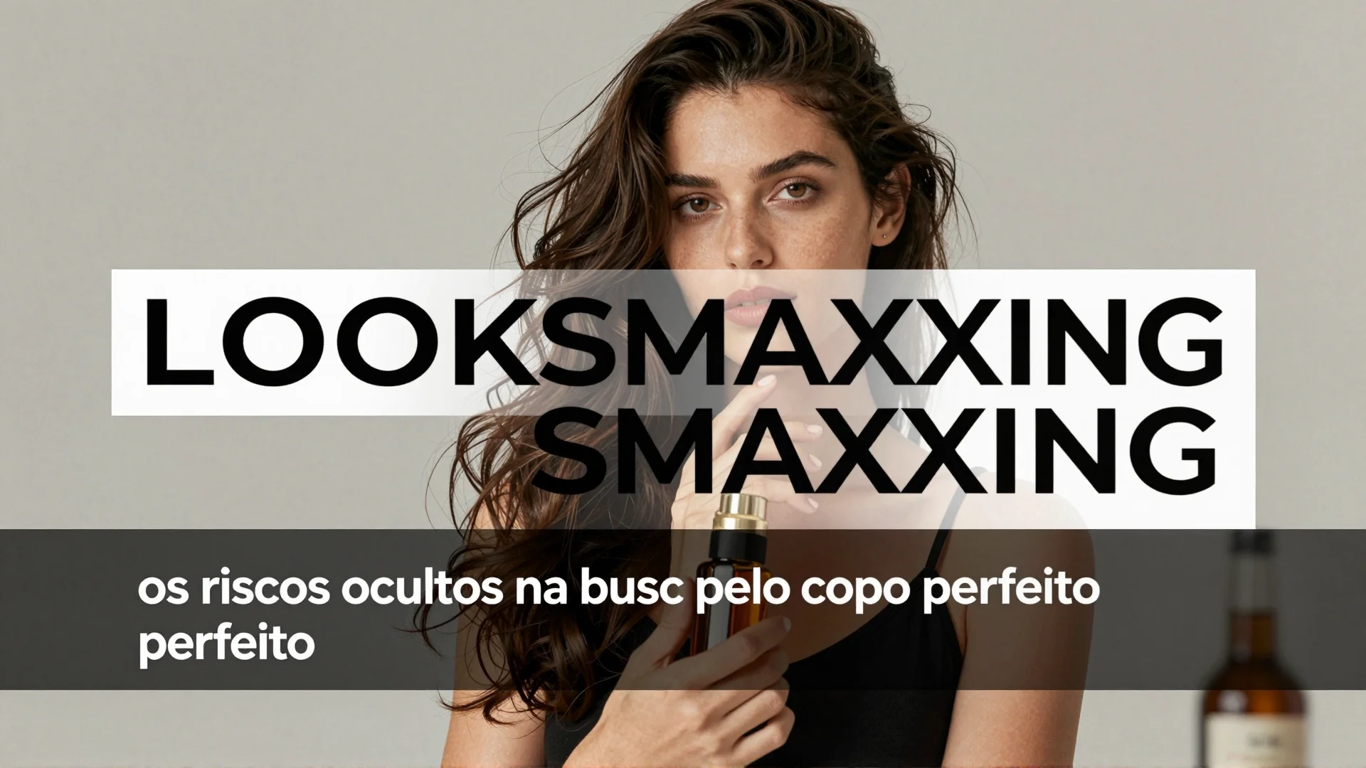 Looksmaxxing: os riscos ocultos na busca pelo corpo perfeito e como evitar danos à saúde